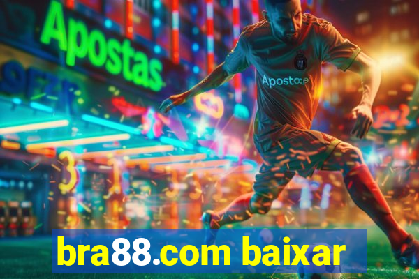 bra88.com baixar